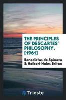 The Principles of Descartes' Philosophy. [1961]