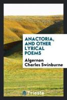 Anactoria, and Other Lyrical Poems