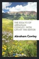 The Essays of Abraham Cowley