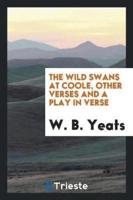 The Wild Swans at Coole, Other Verses and a Play in Verse