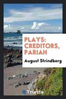 Plays: Creditors, Pariah