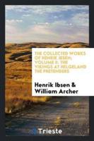 The Collected Works of Henrik Ibsen; Volume II. The Vikings at Helgeland the Pretenders