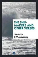 The ship-makers and other verses