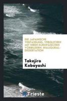 Die Japanische Verfassung, Verglichen Mit Ihren Europï¿½ischen Vorbildern. Inaugural-Dissertation