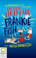 Frankie Fish and the Sister Shemozzle