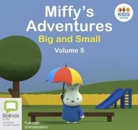 Miffy's Adventures Big and Small. Volume 5