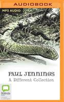 Paul Jennings: A Different Collection