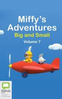 Miffy's Adventures Big and Small: Volume Seven