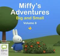 Miffy's Adventures Big and Small. Volume 8