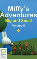 Miffy's Adventures Big and Small: Volume Eight