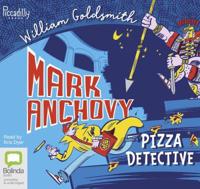 Mark Anchovy, Pizza Detective
