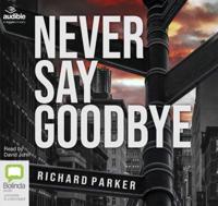 Never Say Goodbye