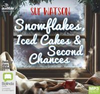 Snowflakes, Iced Cakes and Second Chances