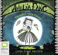 Amelia Fang and the Trouble With Toads