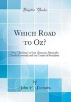 Which Road to Oz?