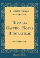 Rosalia Castro, Notas Biograficas (Classic Reprint)