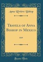 Travels of Anna Bishop in Mexico