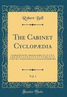 The Cabinet Cyclopaedia, Vol. 1