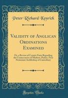 Validity of Anglican Ordinations Examined