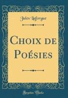Choix De Poï¿½sies (Classic Reprint)