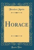 Horace (Classic Reprint)