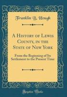 A History of Lewis County, in the State of New York