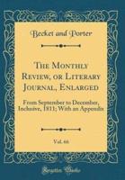 The Monthly Review, or Literary Journal, Enlarged, Vol. 66