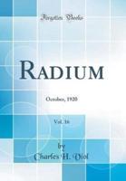 Radium, Vol. 16