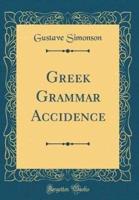 Greek Grammar Accidence (Classic Reprint)