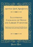 Illustrated Catalogue of Office and Library Furniture