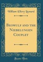 Beowulf and the Niebelungen Couplet (Classic Reprint)