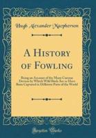A History of Fowling