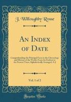 An Index of Date, Vol. 1 of 2
