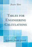 Tables for Engineering Calculations (Classic Reprint)