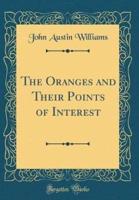 The Oranges and Their Points of Interest (Classic Reprint)