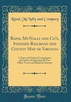 Rand, McNally and Co's, Indexed Railroad and County Map of Virginia