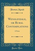 Wensleydale, or Rural Contemplations