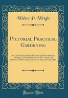 Pictorial Practical Gardening