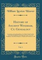 History of Ancient Windham, CT. Genealogy, Vol. 1