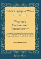 Wilson's Cyclopaedic Photography
