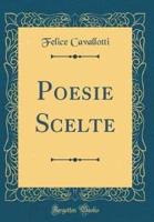 Poesie Scelte (Classic Reprint)
