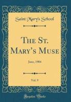 The St. Mary's Muse, Vol. 9
