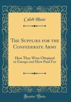 The Supplies for the Confederate Army