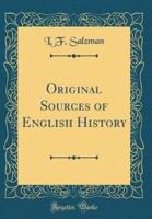 Original Sources of English History (Classic Reprint)