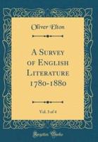 A Survey of English Literature 1780-1880, Vol. 3 of 4 (Classic Reprint)