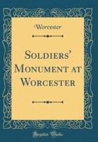 Soldiers' Monument at Worcester (Classic Reprint)