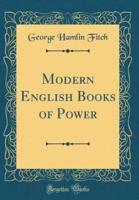 Modern English Books of Power (Classic Reprint)