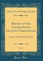 Report of the United States Housing Corporation, Vol. 2