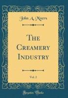 The Creamery Industry, Vol. 2 (Classic Reprint)