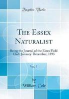 The Essex Naturalist, Vol. 7